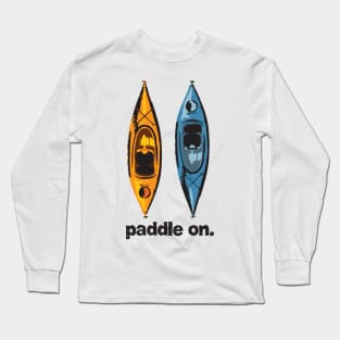 Kayak Design - with Paddle On text - blue and orange kayaks Long Sleeve T-Shirt